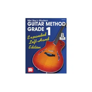 Modern Guitar Method Grade 1, Expanded Left-Hand Edition Modern Guitar Method Grade 1, Expanded Left-Hand Edition